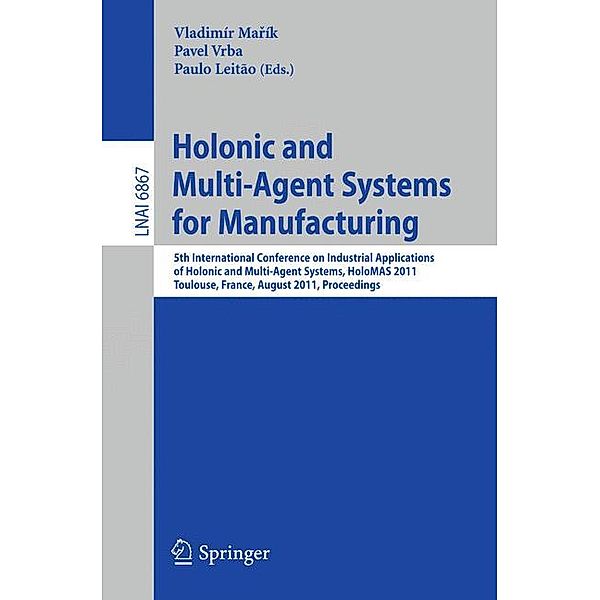 Holonic and Multi-Agent Systems for Manufacturing