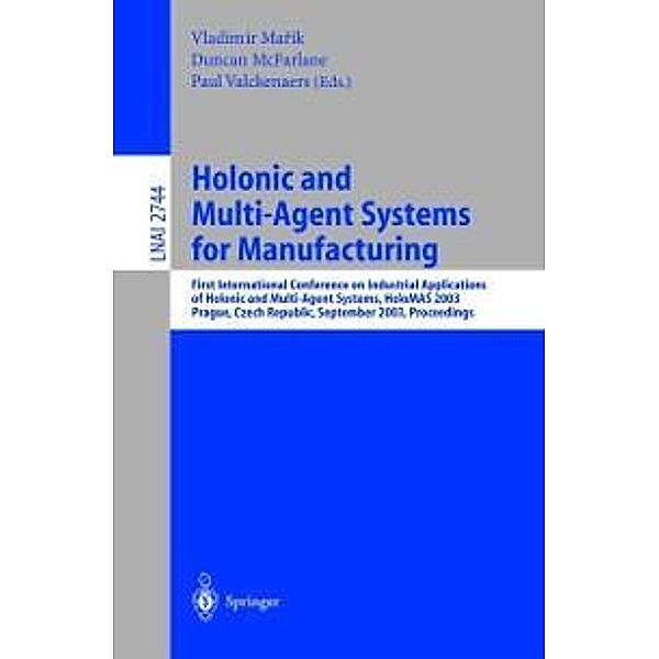 Holonic and Multi-Agent Systems for Manufacturing / Lecture Notes in Computer Science Bd.2744