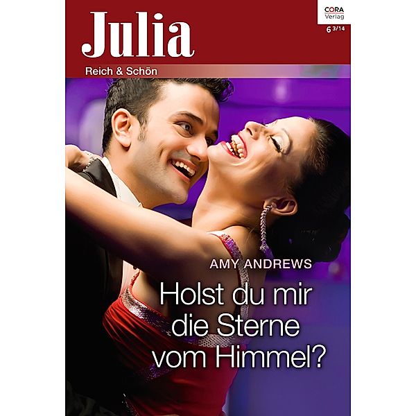 Holst du mir die Sterne vom Himmel? / Julia Romane Bd.0006, Amy Andrews