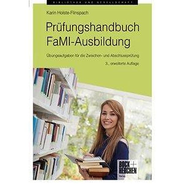 Holste-Flinspach, K: Prüfungshandbuch FaMI-Ausbildung, Karin Holste-Flinspach