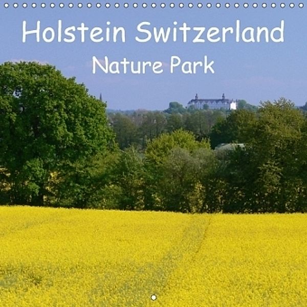 Holstein Switzerland Nature Park (Wall Calendar 2017 300 × 300 mm Square), Veronika Rix