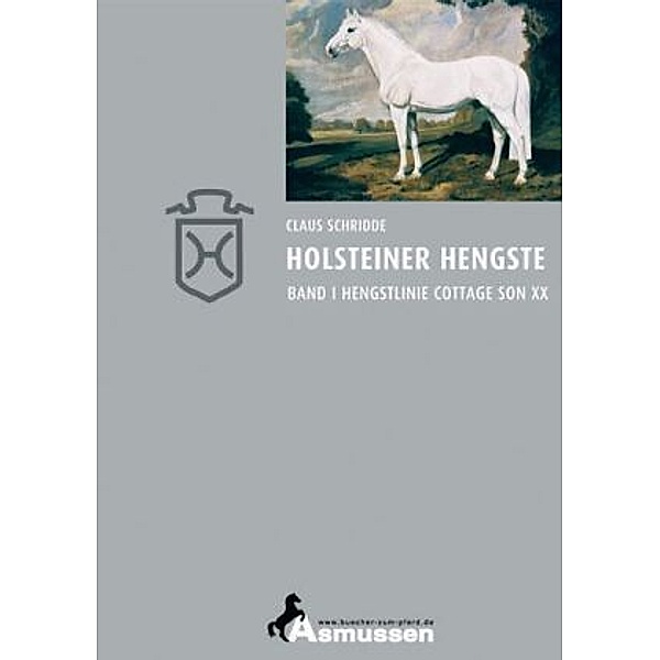 Holsteiner Hengste - Band I, Claus Schridde
