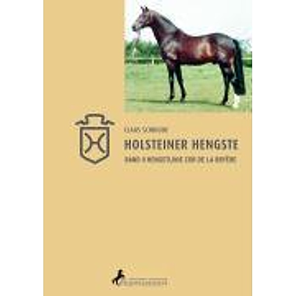 Holsteiner Hengste - Band II, Claus Schridde