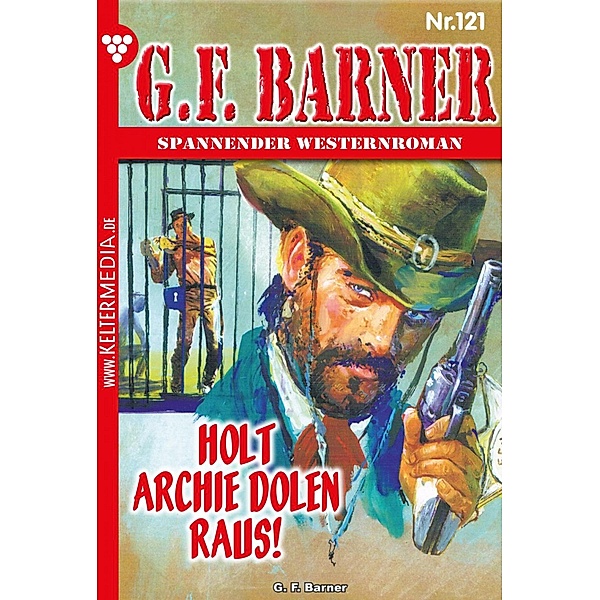 Holt Archie Dolen raus! / G.F. Barner Bd.121, G. F. Barner
