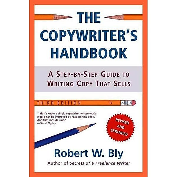 Holt Paperbacks: The Copywriter's Handbook, Robert W. Bly