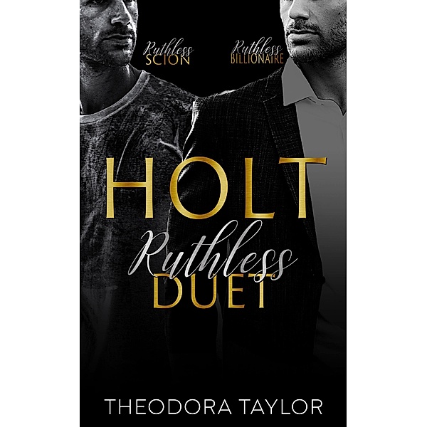 HOLT Ruthless Duet (Ruthless Tycoons) / Ruthless Tycoons, Theodora Taylor