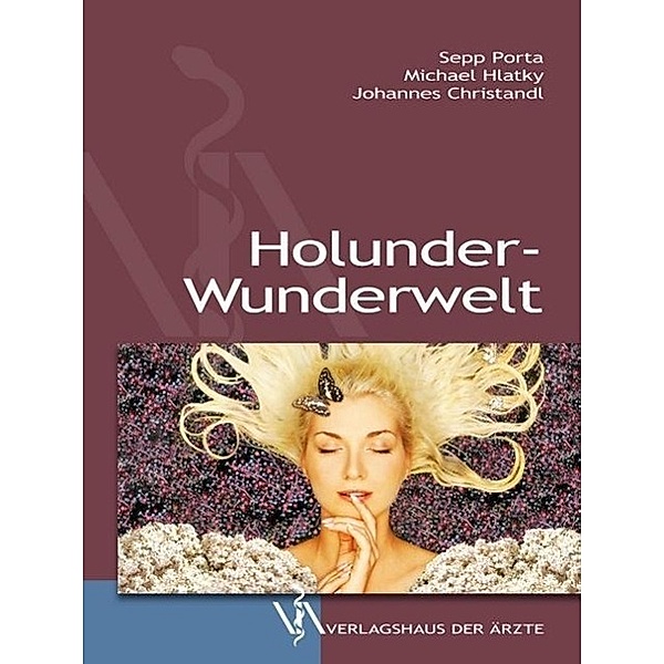 Holunder-Wunderwelt, Sepp Porta, Michael Hlatky, Johannes Christandl