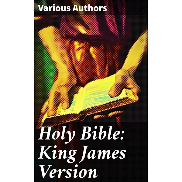 Holy Bible: King James Version, Various Authors