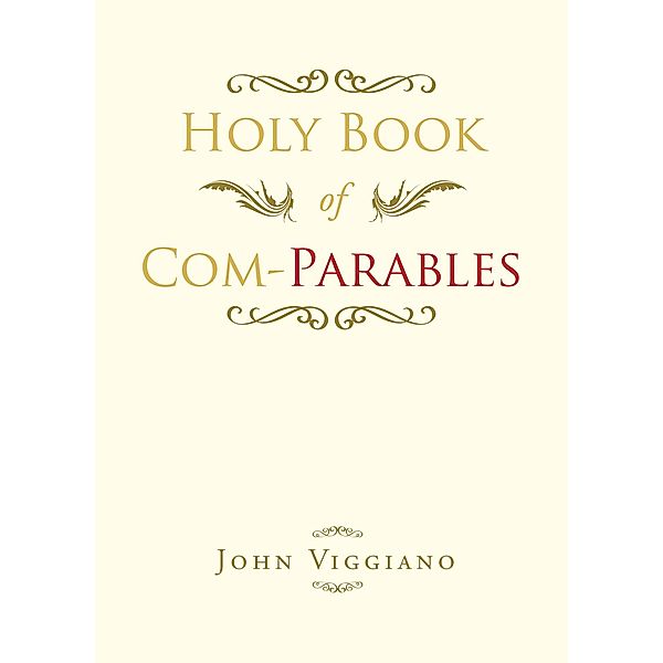 Holy Book of Com-Parables, John Viggiano