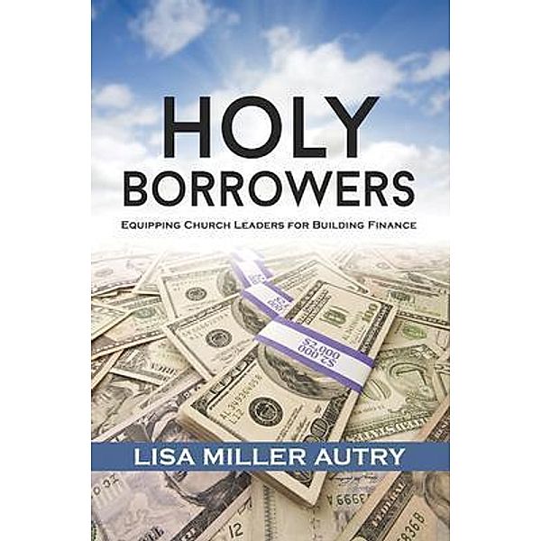 Holy Borrowers, Lisa Miller Autry