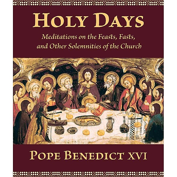 Holy Days, Pope Benedict Xvi