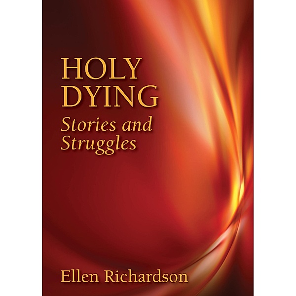 Holy Dying, Ellen Richardson