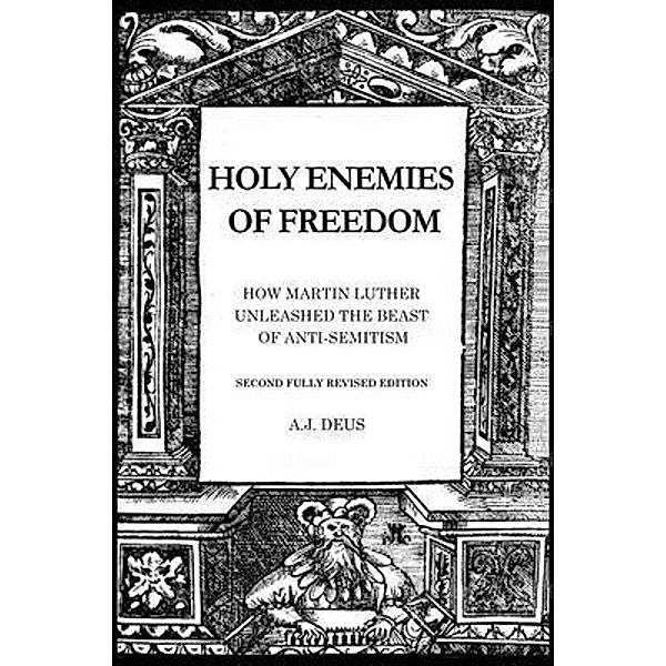 Holy Enemies of Freedom, A. J. Deus