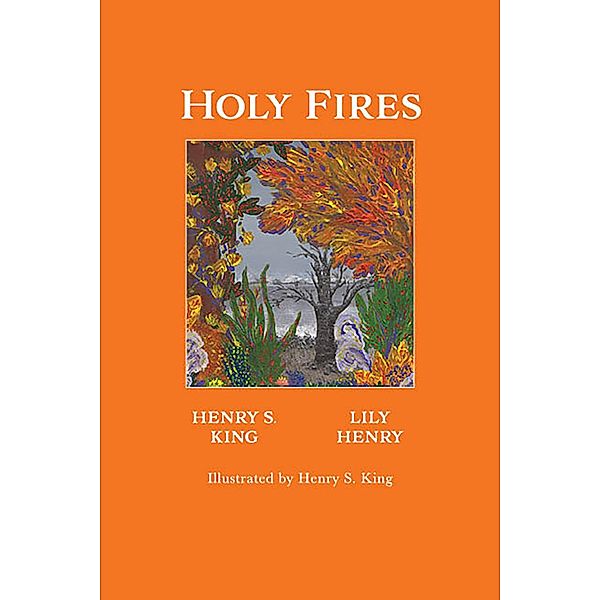Holy Fires, Lily Henry, Henry S. King