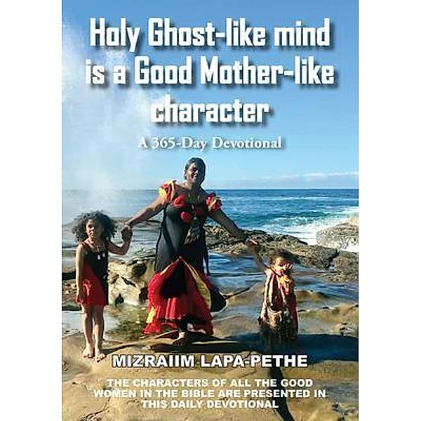 Holy Ghost-like mind is a Good Mother-like character, Mizraiim Lapa-Pethe