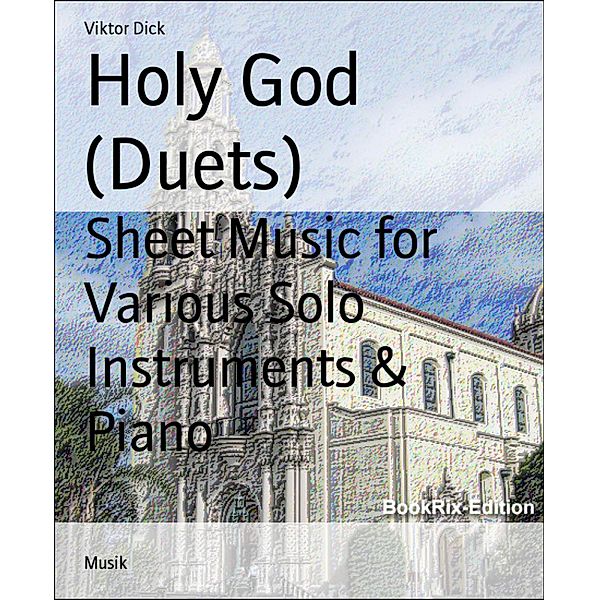 Holy God (Duets), Viktor Dick