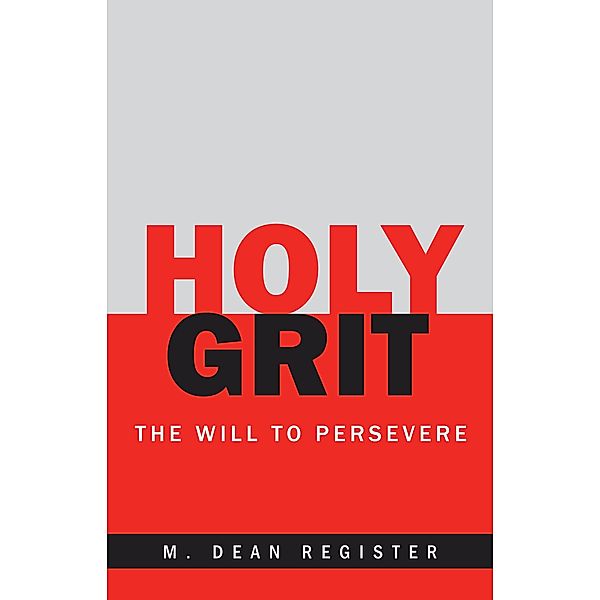 Holy Grit, M. Dean Register