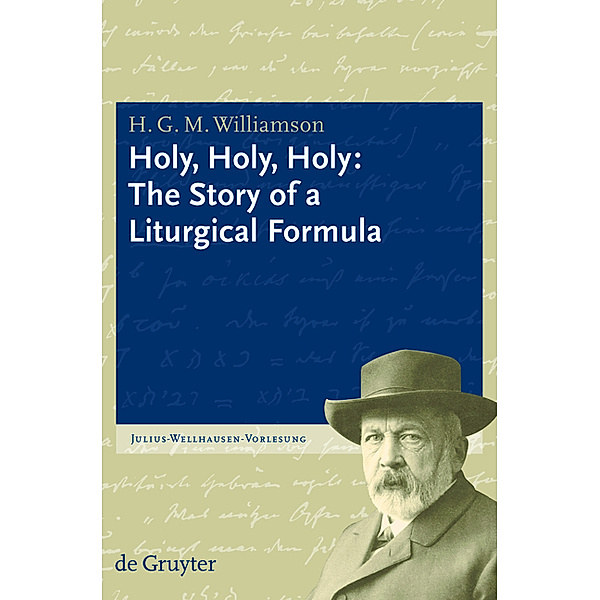 Holy, Holy, Holy / Julius-Wellhausen-Vorlesung Bd.1, H. G. M. Williamson