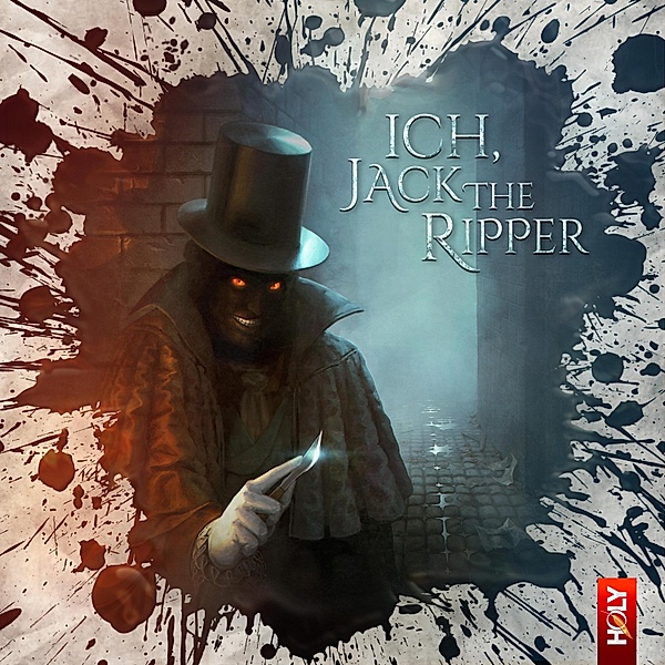 Holy Horror - 5 - Ich, Jack the Ripper, Dirk Jürgensen