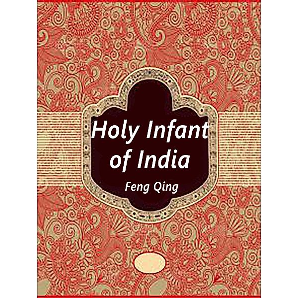 Holy Infant of India, Feng Qing