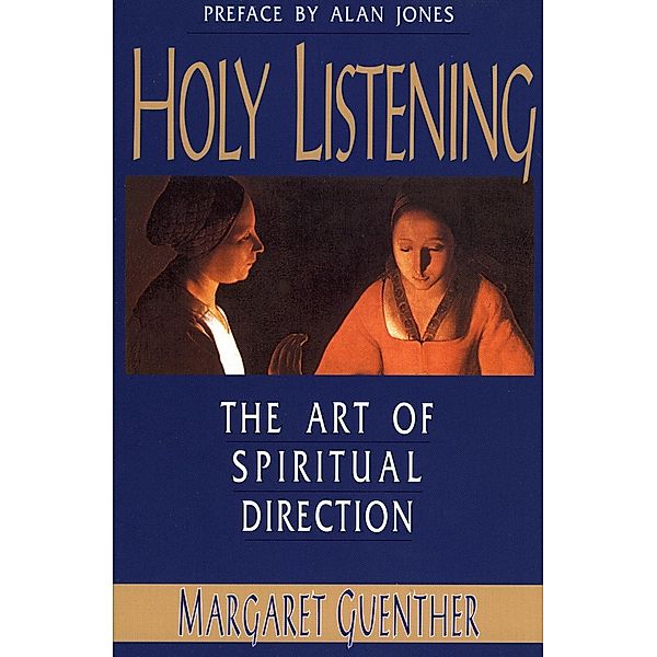 Holy Listening, Margaret Guenther