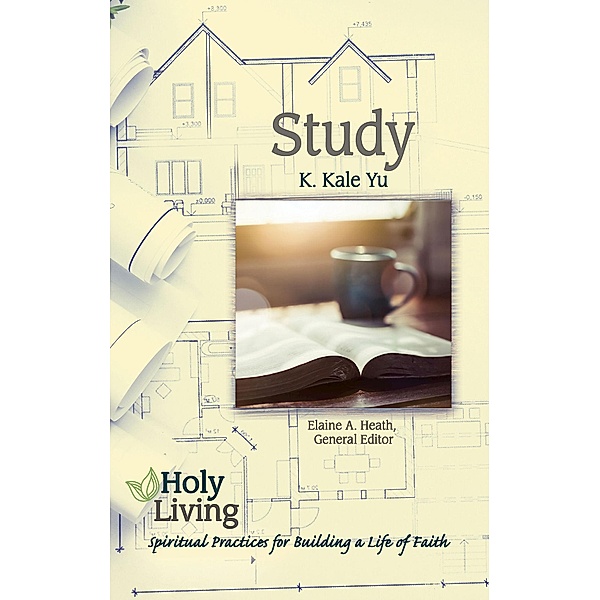 Holy Living: Study, K. Kale Yu