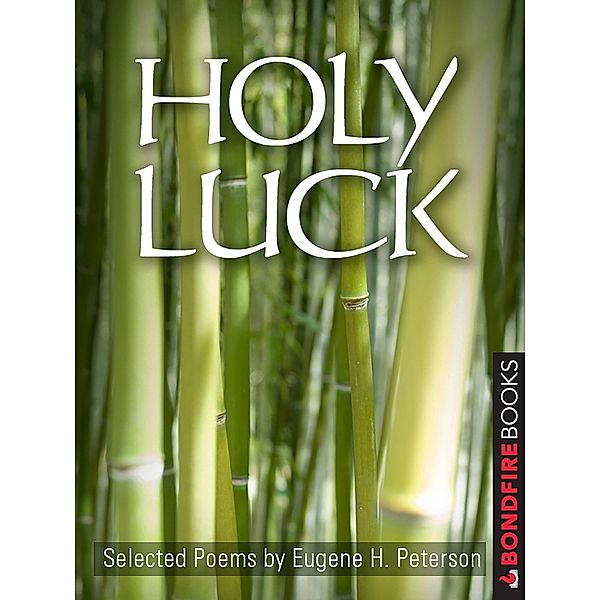 Holy Luck, Eugene H. Peterson
