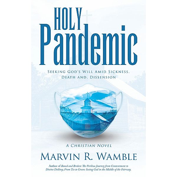 Holy Pandemic, Marvin R. Wamble