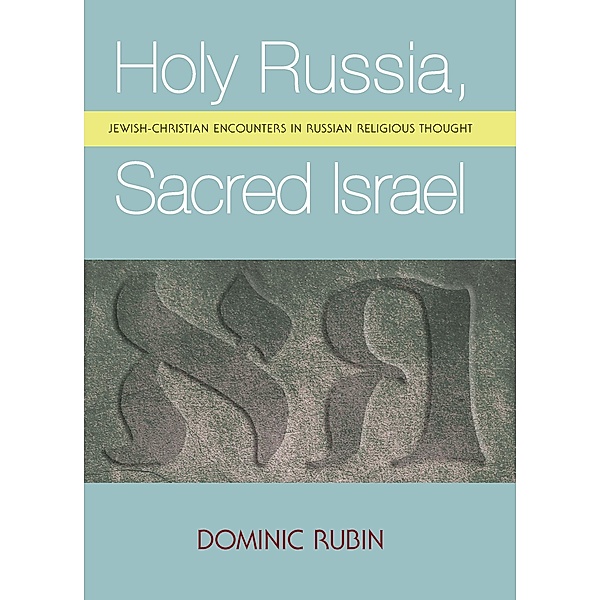 Holy Russia, Sacred Israel, Dominic Rubin