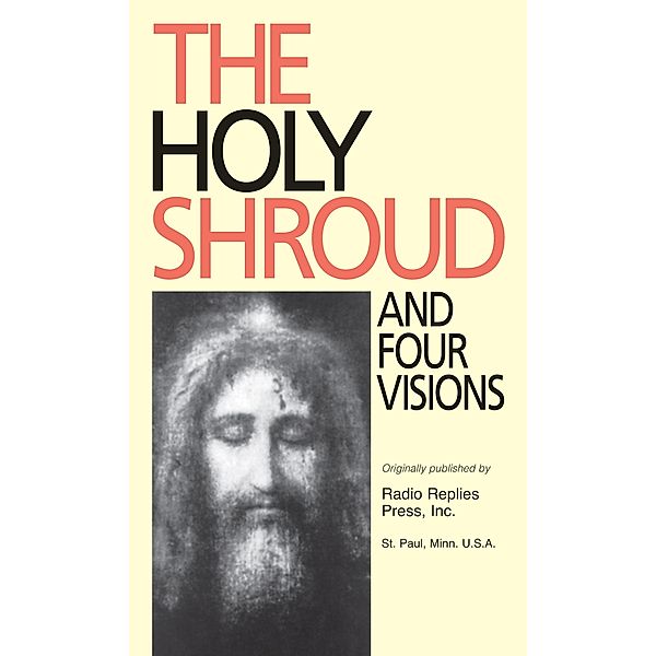 Holy Shroud and Four Visions / TAN Books, Rev. Fr. Patrick O'Connell