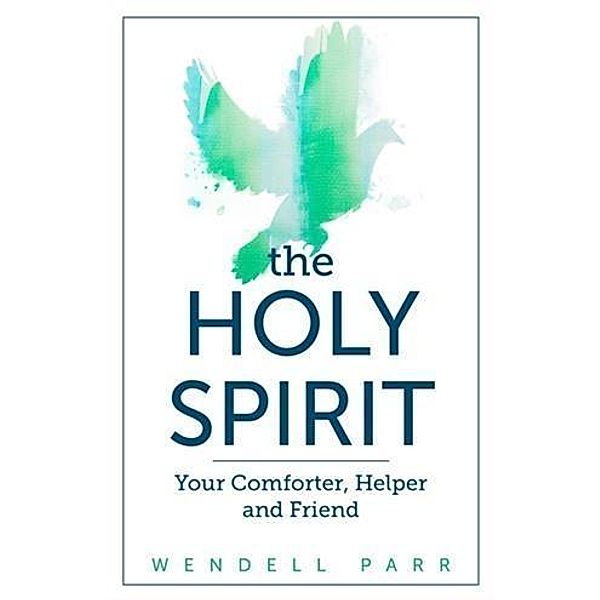 Holy Spirit, Wendell Parr
