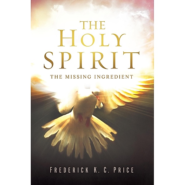 Holy Spirit, Frederick K C Price
