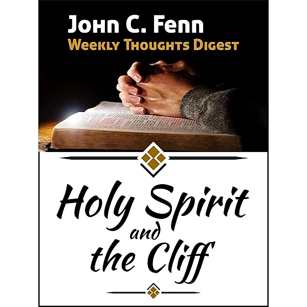 Holy Spirit and the Cliff, John C. Fenn