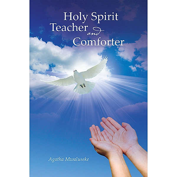 Holy Spirit Teacher and Comforter, Agatha Mwaluseke