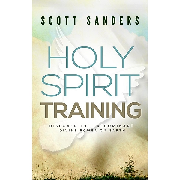 Holy Spirit Training, Scott Sanders
