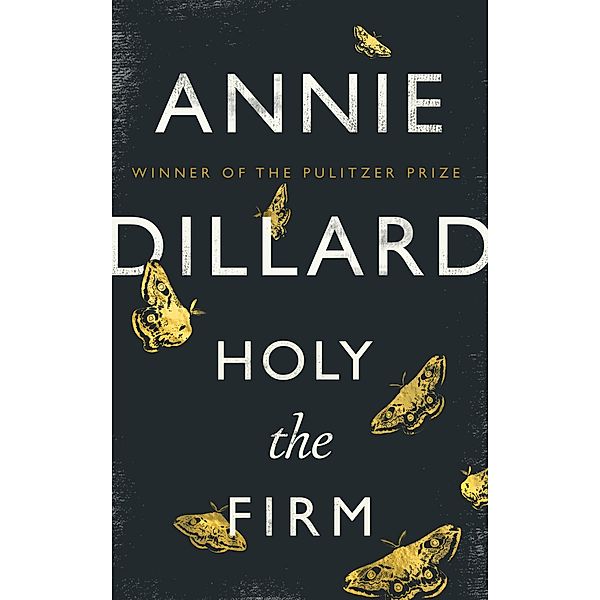 Holy the Firm, Annie Dillard