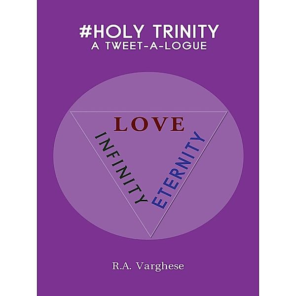 #Holy Trinity, R. A. Varghese