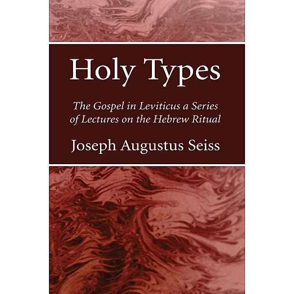 Holy Types, Joseph Augustus Seiss