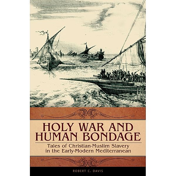 Holy War and Human Bondage, Robert C. Davis