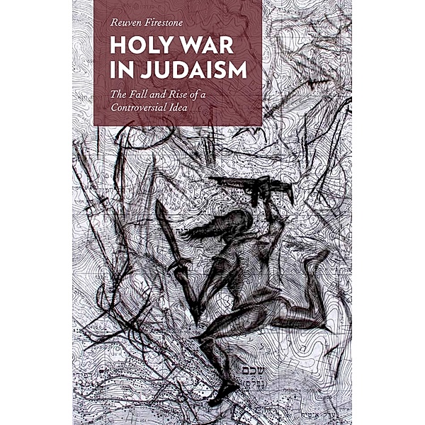 Holy War in Judaism, Reuven Firestone