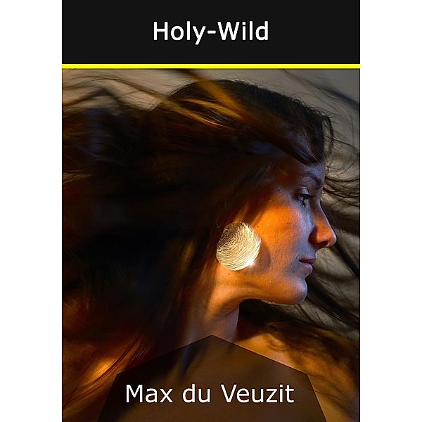 Holy-Wild, Max Du Veuzit