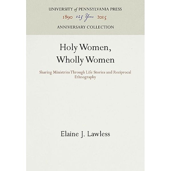 Holy Women, Wholly Women, ELAINE J. LAWLESS
