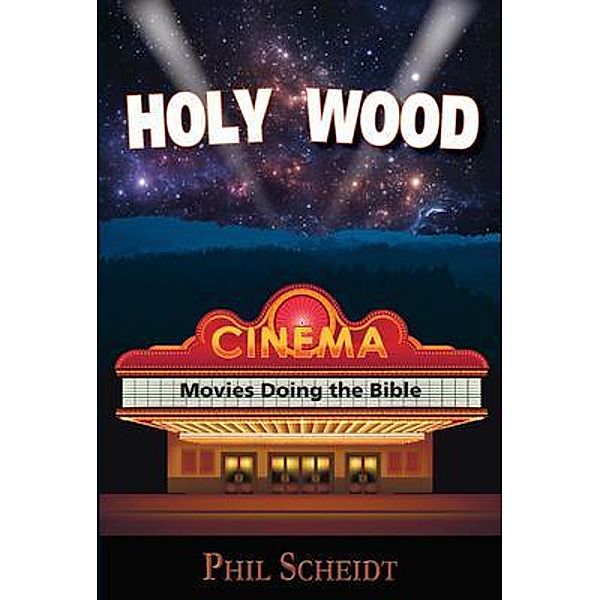 HOLY WOOD, Philip A Scheidt