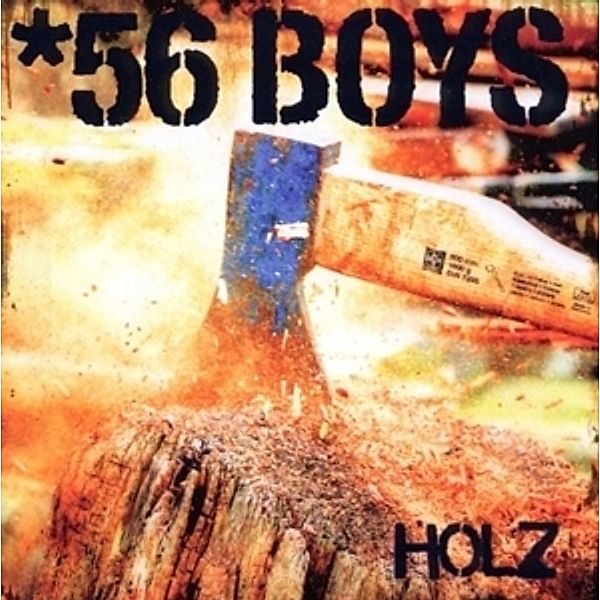 Holz, 56 Boys