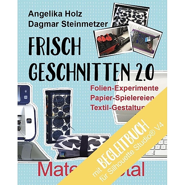 Holz, A: Frisch Geschnitten 2.0 - Material total / 2 Bde, Angelika Holz, Dagmar Steinmetzer