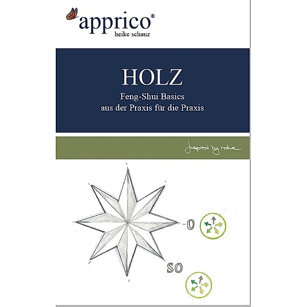 HOLZ - Feng-Shui-Basics - aus der Praxis für die Praxis, Schauz Heike