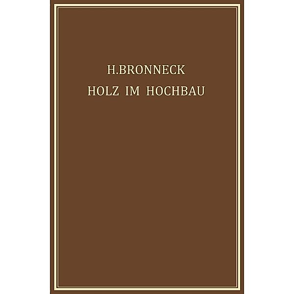 Holz im Hochbau, Hugo Bronneck