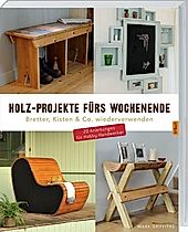 HolzWerken - Projekte für draußen Buch versandkostenfrei bei Weltbild.de  bestellen