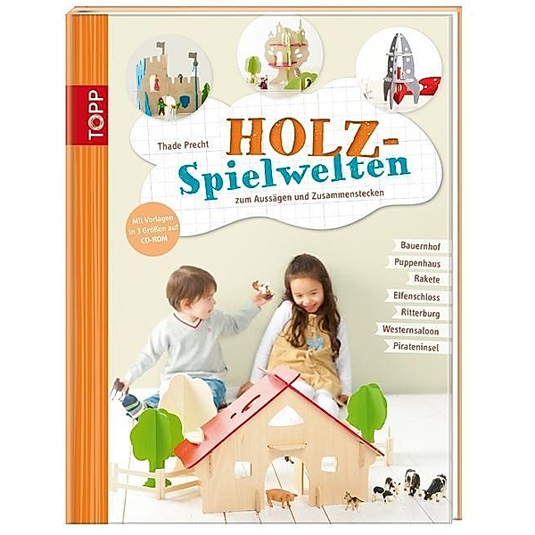 Holz-Spielwelten, m. CD-ROM, Thade Precht