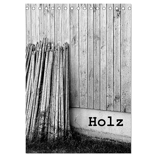 Holz (Tischkalender 2024 DIN A5 hoch), CALVENDO Monatskalender, Willi Haas